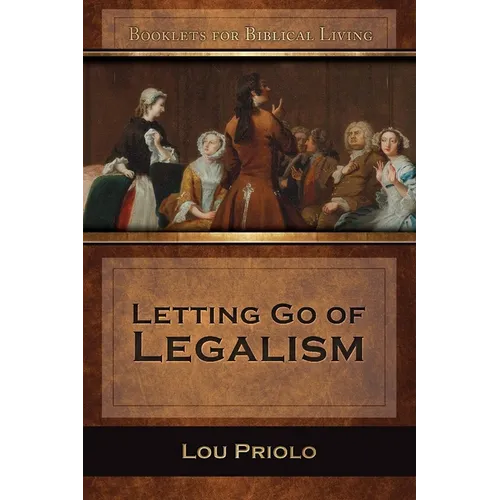 Letting Go of Legalism - Paperback