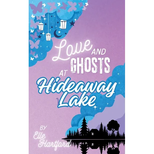 Love and Ghosts at Hideaway Lake - Paperback