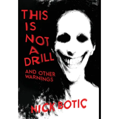 This Is Not A Drill and Other Warnings - Hardcover