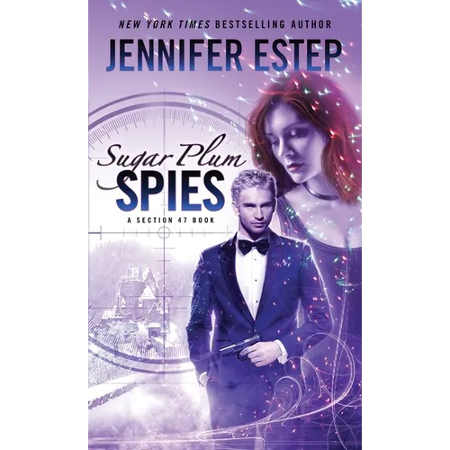 Sugar Plum Spies: A Section 47 book - Hardcover