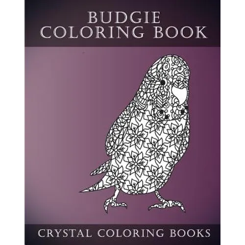 Budgie Coloring Book For Adults: 30 Hand drawn Doodle and Folk Art Style Budgerigar Coloring Pages. - Paperback
