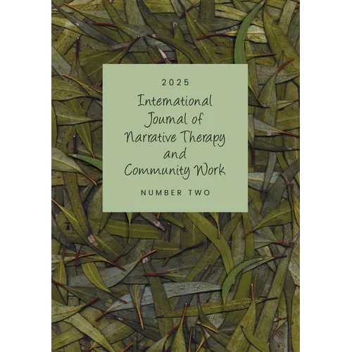 International Journal of Narrative Therapy and Community Work: 2025 issue 2 - Paperback