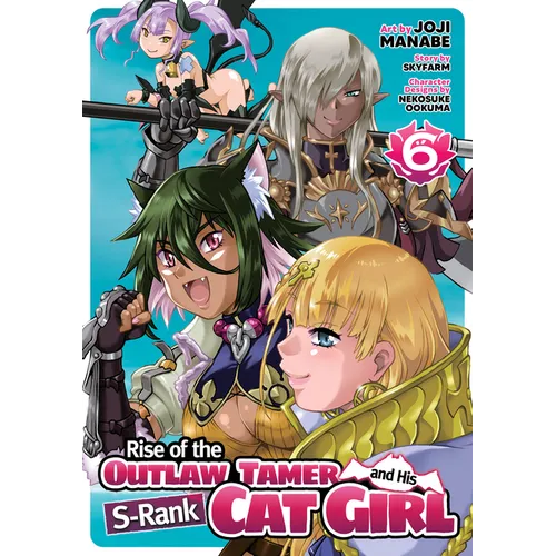 Rise of the Outlaw Tamer and His S-Rank Cat Girl (Manga) Vol. 6 - Paperback
