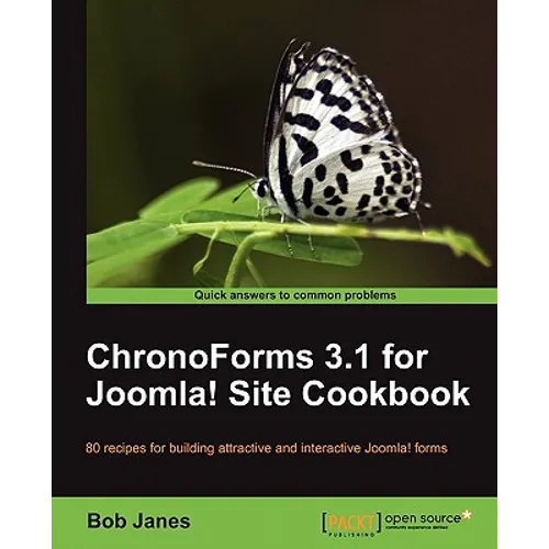 Chronoforms 3.1 for Joomla! Site Cookbook