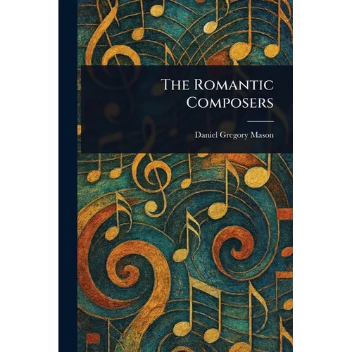 The Romantic Composers - Paperback