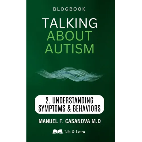 Talking About Autism: 2 Understanding Symptoms & Behaviors - Paperback