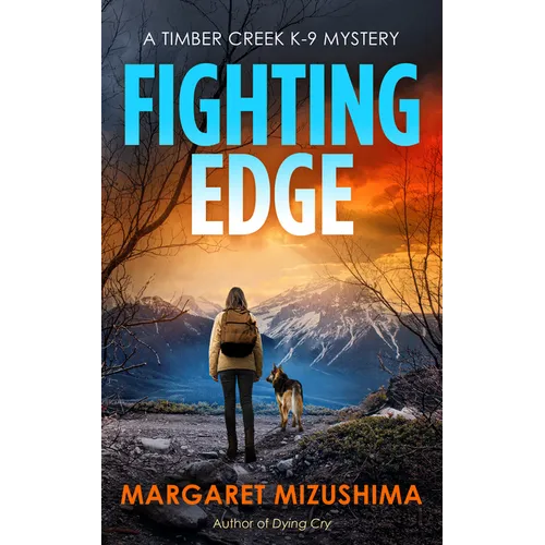 Fighting Edge: A Timber Creek K-9 Mystery - Hardcover