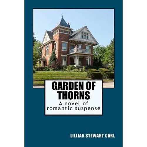 Garden of Thorns: A novel of romantic suspense - Paperback