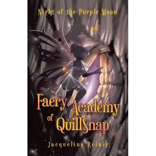 Faery Academy of QuillSnap: Night of the Purple Moon - Paperback