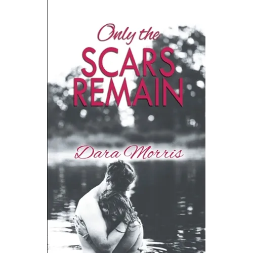Only the Scars Remain - Paperback
