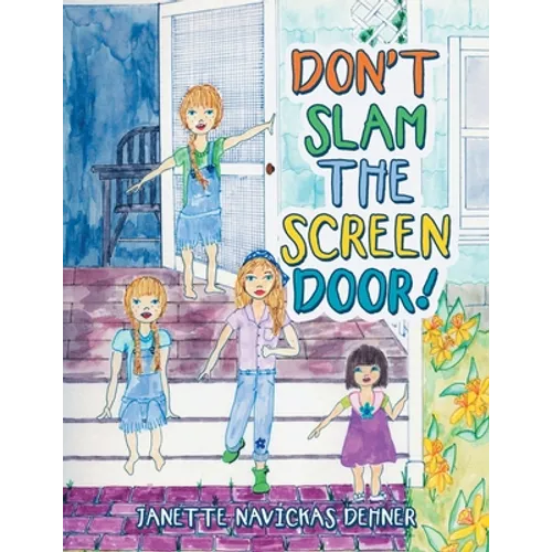 Don't Slam the Screen Door! - Paperback