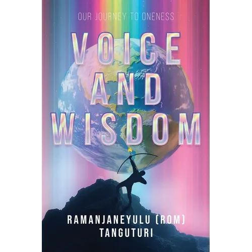 Voice and Wisdom: Our Journey to Oneness - Paperback