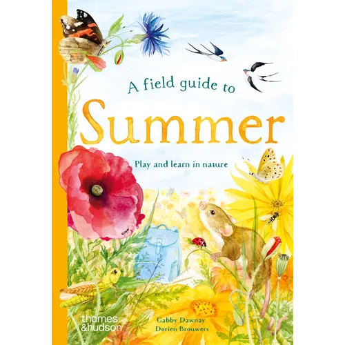 A Field Guide to Summer: Play and Learn in Nature