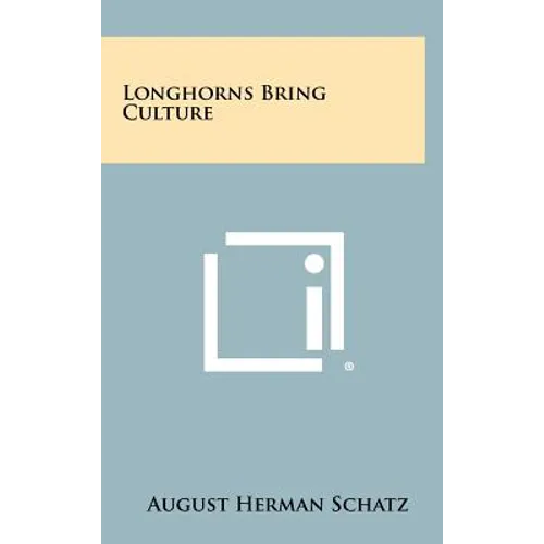 Longhorns Bring Culture - Hardcover