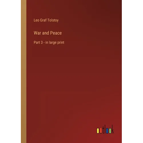 War and Peace: Part 3 - in large print - Paperback