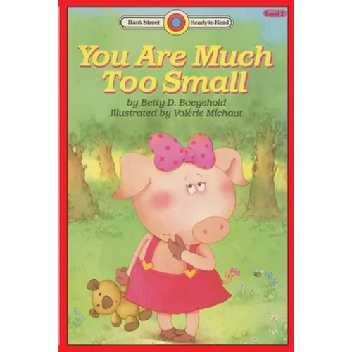 You Are Much Too Small: Level 2 - Paperback