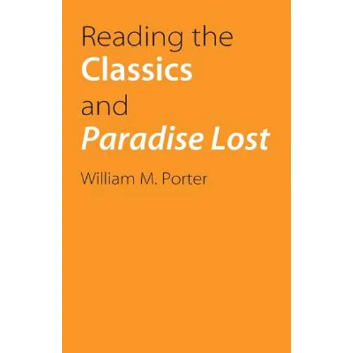 Reading the Classics and Paradise Lost - Paperback