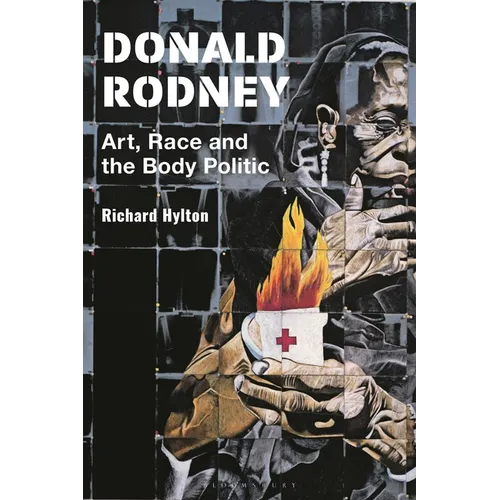 Donald Rodney: Art, Race and the Body Politic - Paperback