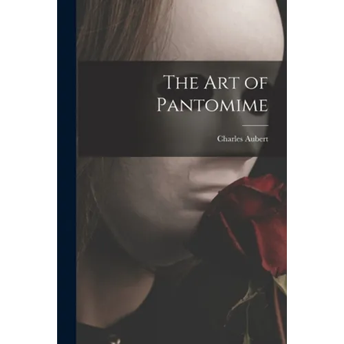 The Art of Pantomime - Paperback
