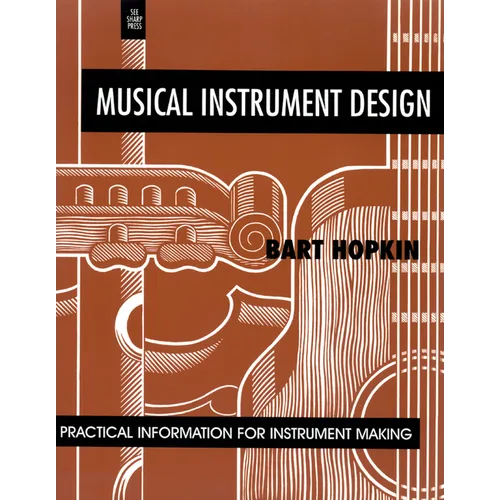 Musical Instrument Design: Practical Information for Instrument Making - Paperback