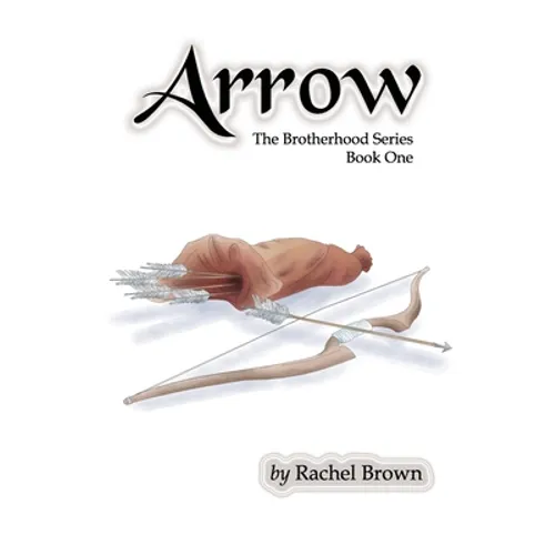 Arrow: The Brotherhood, Book One - Paperback
