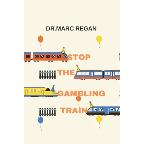 Stop the Gambling Train - Paperback