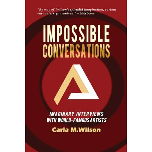 Impossible Conversations: Imaginary Interviews with World-Famous Artists - Paperback