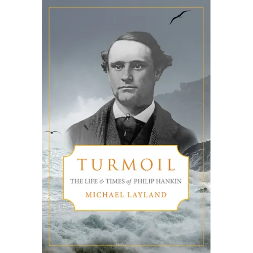 Turmoil: The Life and Times of Phillip Hankin - Paperback
