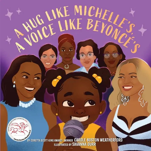 A Hug Like Michelle's, a Voice Like Beyoncé's: A Picture Book - Hardcover
