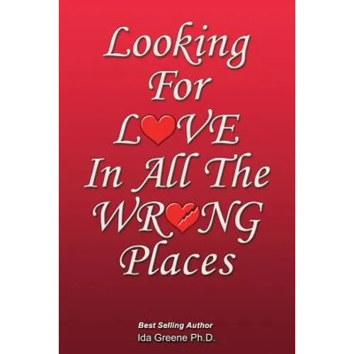 Looking for Love in All the Wrong Places - Paperback