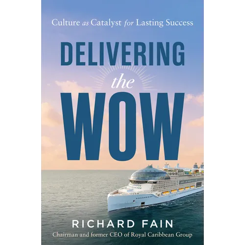 Delivering the Wow: Culture as Catalyst for Lasting Success