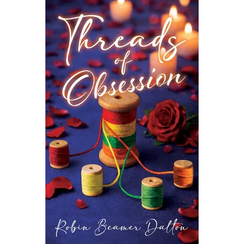 Threads Of Obsession - Hardcover