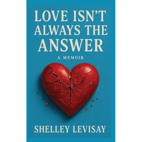 Love Isn't Always the Answer - Paperback