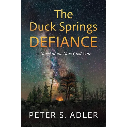 The Duck Springs Defiance: A Novel of the Next Civil War - Paperback