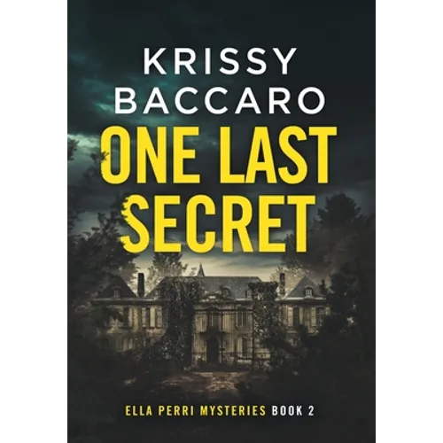 One Last Secret: A Novel of Psychological Suspense - Hardcover