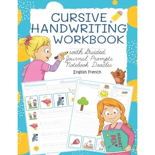 Cursive Handwriting Workbook with Guided Journal Prompts Notebook Doodles English French: My first learn to write workbook dnealian handwriting practi - Paperback