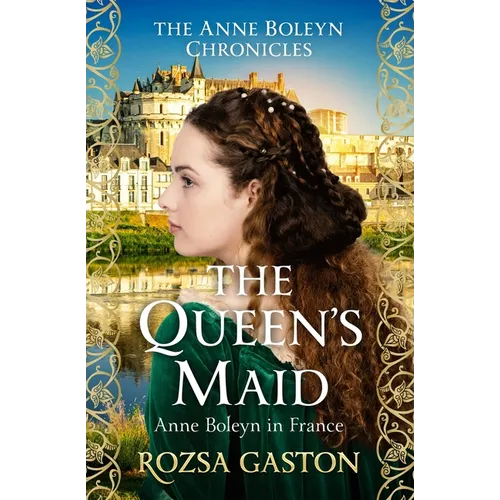 The Queen's Maid: Anne Boleyn in France - Paperback