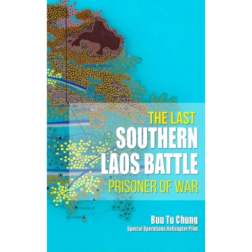 The Last Southern Laos Battle Prisoner of War - Hardcover