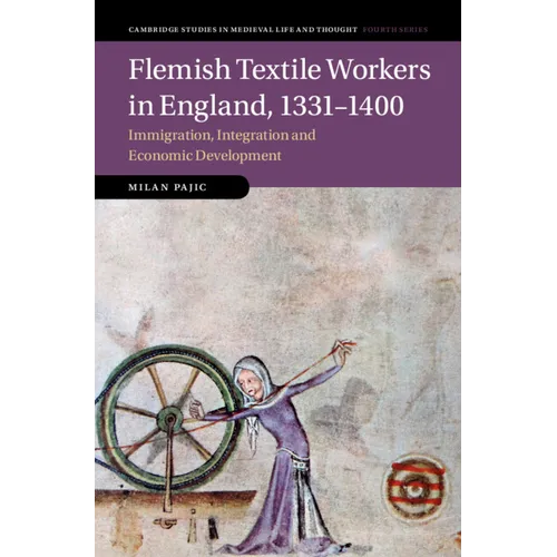 Flemish Textile Workers in England, 1331-1400 - Hardcover