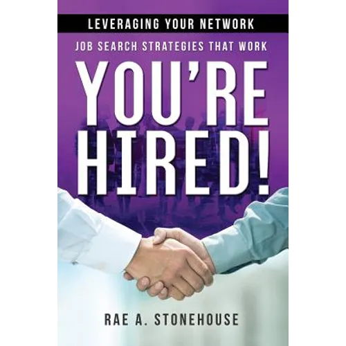 Leveraging Your Network: Job Search Strategies That Work - Paperback