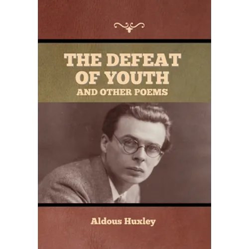 The Defeat of Youth, and Other Poems - Hardcover