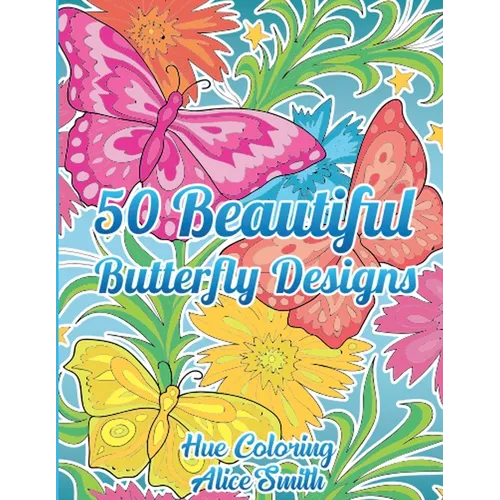 50 Beautiful Butterfly Designs Coloring Book - Paperback