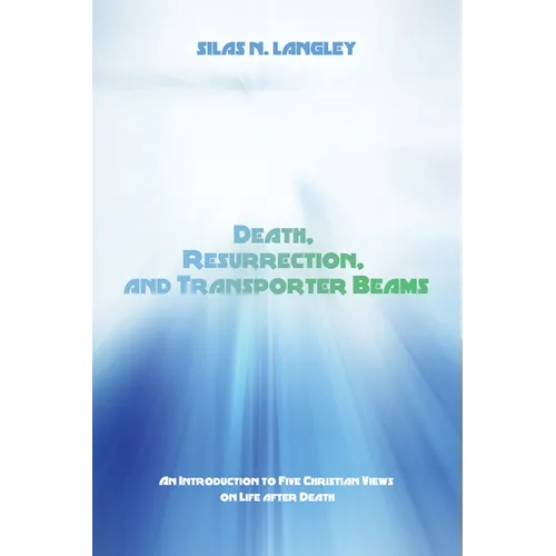 Death, Resurrection, and Transporter Beams - Paperback