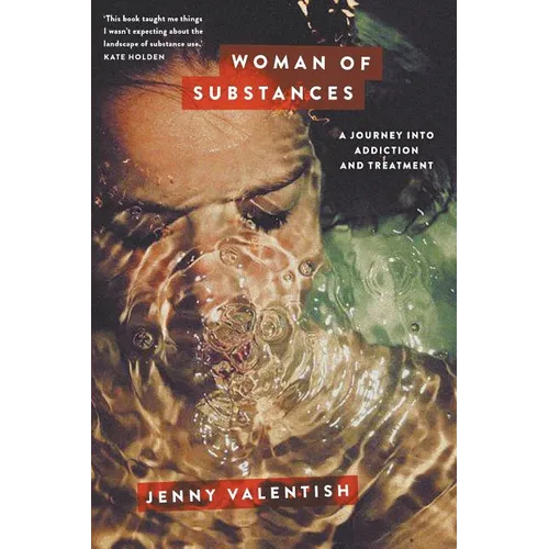 Woman of Substances: A Journey into Addiction and Treatment - Paperback