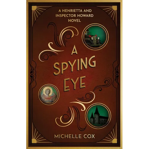 A Spying Eye: A Henrietta and Inspector Howard Novel - Paperback