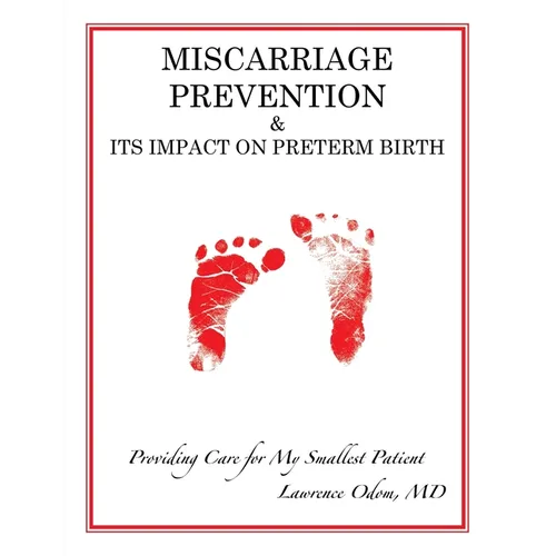 Miscarriage Prevention: & Its Impact on Preterm Birth - Paperback