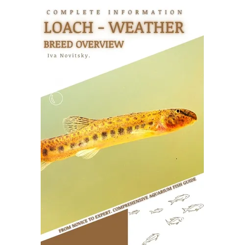 Loach - Weather: From Novice to Expert. Comprehensive Aquarium Fish Guide - Paperback