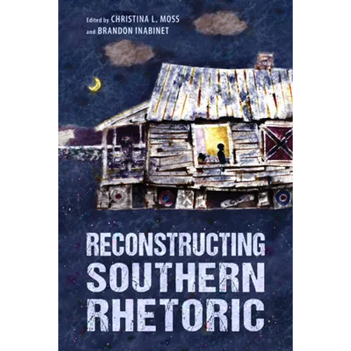 Reconstructing Southern Rhetoric - Paperback