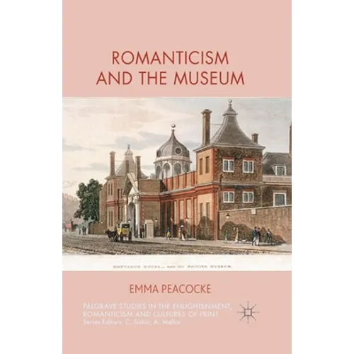 Romanticism and the Museum - Paperback