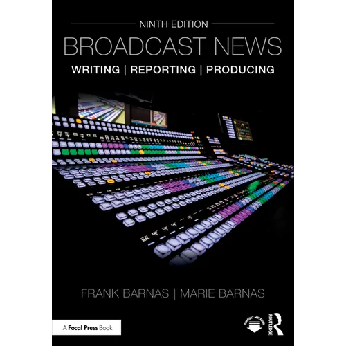Broadcast News Writing, Reporting, and Producing - Paperback